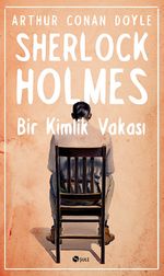 Bir Kimlik Vakası / Sherlock Holmes