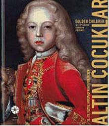 Altın Çocuklar & 16-19. Yüzyıl Avrupa'sından Portreler