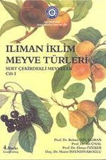 Ilıman İklim Meyve Türleri & Sert Çekirdekli Meyveler Cilt -1