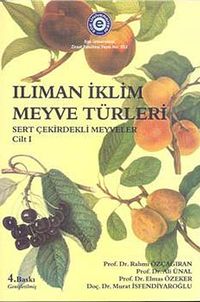 Ilıman İklim Meyve Türleri & Sert Çekirdekli Meyveler Cilt -1