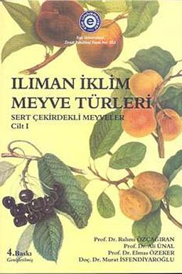 Ilıman İklim Meyve Türleri & Sert Çekirdekli Meyveler Cilt -1