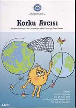 Korku Avcısı & Anksiyete Bozukluğu Olan Çocuklar İçin Bilişsel Davranışçı Terapi Rehberi
