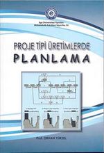 Proje Tipi Üretimlerde Planlama