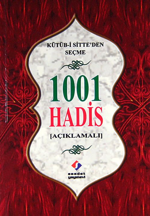 Kütüb-i Sitte'den Seçme 1001 Hadis (Açıklamalı)