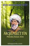 Akşemsettin & Mikrobu Bulan Alim