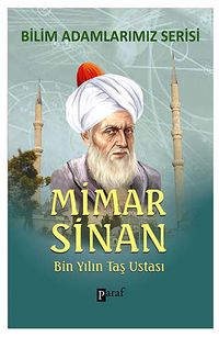Mimar Sinan & Bin Yılın Taş Ustası