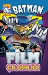 Batman - Deli Şapkacının Film &Ccedil;ılgınlığı