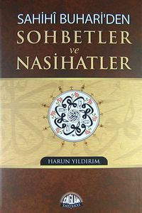 Sahihi Buhari'den Sohbetler ve Nasihatler