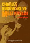 Charles Bukowski ve Meat Kuşağı