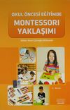 Okul &Ouml;ncesi Eğitimde Montessori Yaklaşımı