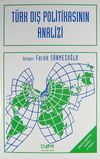 T&uuml;rk Dış Politikasının Analizi