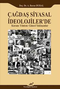 Çağdaş Siyasal İdeolojiler'de Kuram-Yöntem-Güncel Yaklaşımlar