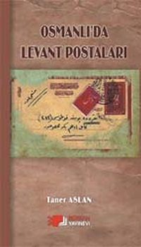 Osmanlı'da Levant Postaları