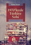 1970'lerde T&uuml;rkiye Solu