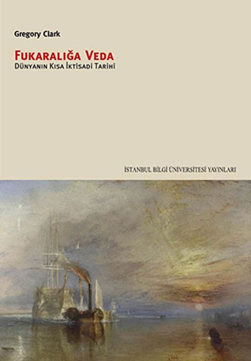 Fukaralığa Veda & Dünyanın Kısa İktisadi Tarihi