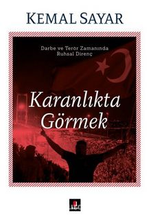 Karanlıkta Görmek - Dr. Kemal Sayar