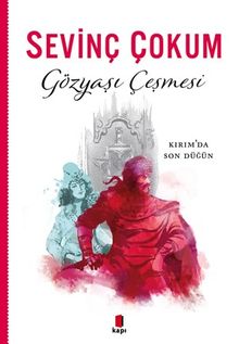 Gözyaşı Çeşmesi & Kırım'da Son Düğün