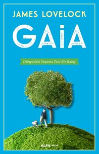 Gaia & Dünyadaki Yaşama Yeni Bir Bakış