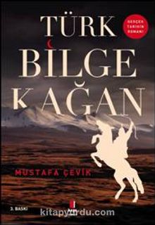 Türk Bilge Kağan - Mustafa Çevik