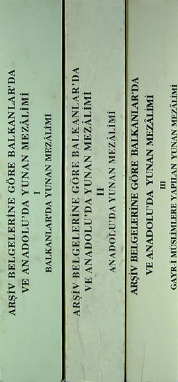 Arşiv Belgelerine Göre Balkanlar'da ve Anadolu'da Yunan Mezalimi (Ürün Kodu:1-C-6)