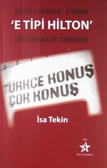E Tipi Hilton & Diyarbakır Zindanı