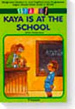 Kaya Is At The School