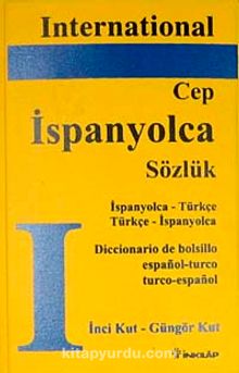 International İspanyolca Cep Sözlük & İspanyolca - Türkçe/Türkçe - İspanyolca Sözlük - İnci Kut