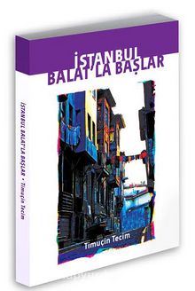 İstanbul Balat’la Başlar