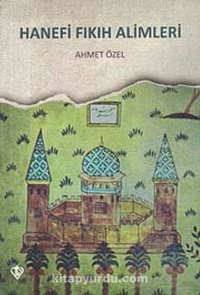 Hanefi Fıkıh Alimleri - Doç. Dr. Ahmet Özel