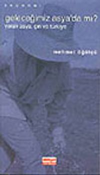 Geleceğimiz Asya'da mı? Yaralı Asya Çin ve Türkiye