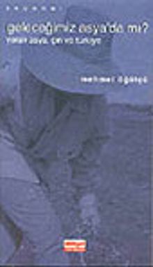 Geleceğimiz Asya'da mı? Yaralı Asya Çin ve Türkiye