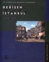 Değişen İstanbul&19. Y&uuml;zyılda Osmanlı Başkenti (3-D-10)