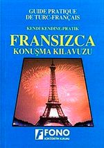 Pratik Fransızca Konuşma Kılavuzu