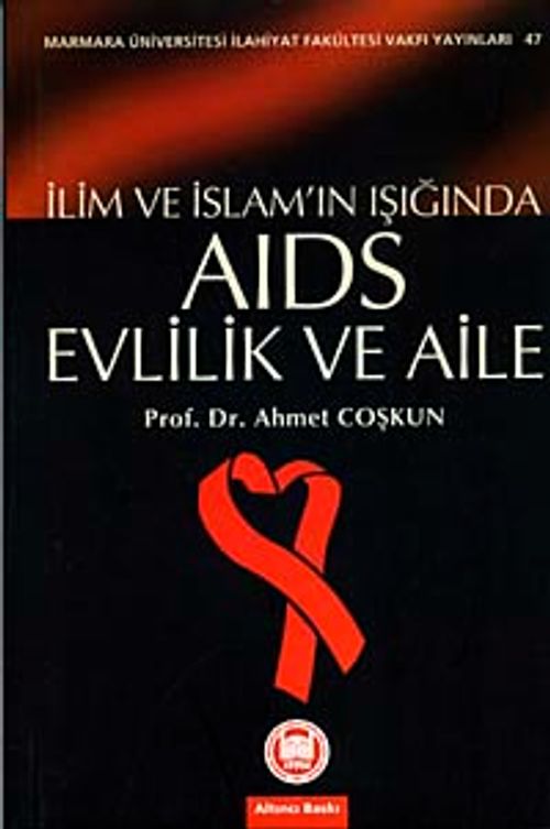 İlim ve İslam'ın Işığında AIDS & Evlilik ve Aile