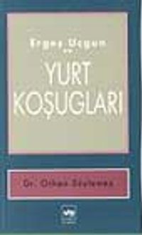 Ergeş Uçgun Ve Yurt Koşugları