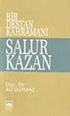 Bir Destan Kahramanı Salur Kazan