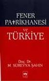 Fener Patrikhanesi Ve T&uuml;rkiye