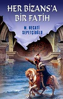 Her Bizansa Bir Fatih / Kültür Dizisi 2