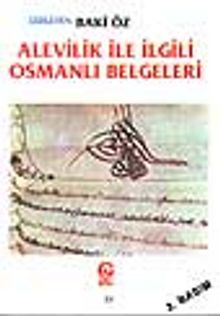 Alevilik İle İlgili Osmanlı Belgeleri / Baki Öz
