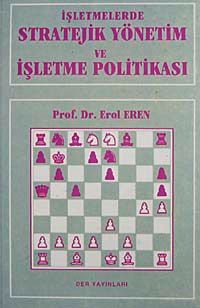İşletmelerde Stratejik Yönetim ve İşletme Politikası