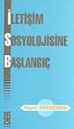 İletişim Sosyolojisine Başlangıç