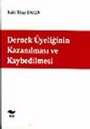 Dernek &Uuml;yeliğinin Kazanılması ve Kaybedilmesi