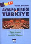 Avrupa Birliği ve T&uuml;rkiye&Siyasal Kurumlar &Ccedil;ıkar Grupları&Kamuoyu Ortaklık Belgeleri