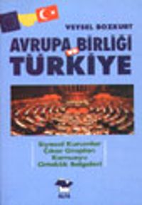 Avrupa Birliği ve Türkiye&Siyasal Kurumlar Çıkar Grupları&Kamuoyu Ortaklık Belgeleri