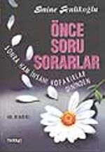 Önce Soru Sorarlar