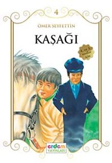 Kaşağı/Çocuklara Ömer Seyfettin‘den Seçmeler Dizisi