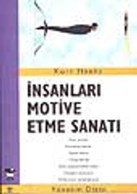 İnsanları Motive Etme Sanatı
