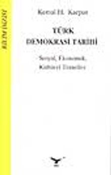 Türk Demokrasi Tarihi -Sosyal Ekonomik Kültürel Temeller-