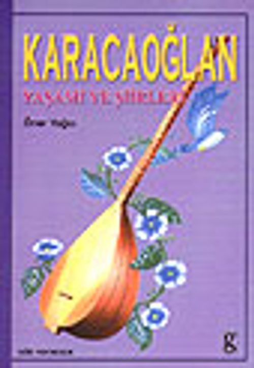 Karacaoğlan Yaşamı ve Bütün Şiirleri