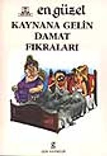 En Güzel Kaynana Gelin Damat Fıkraları